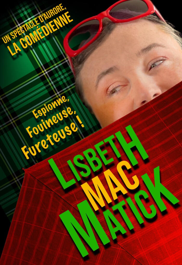 Lisbeth Mac Matick Aurore la conteuse, en pleine enquête, affiche colorée rouge et verte, ambiance agent secret.